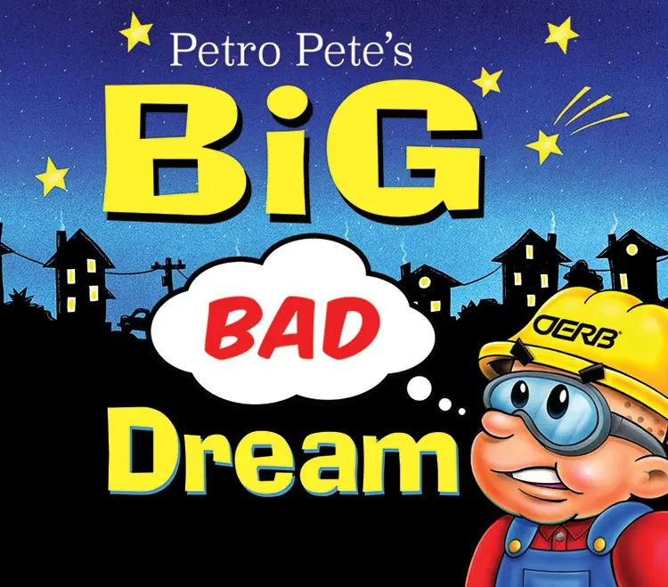 Cover art for Petro Pete's Adventure - Big Bad Dream, showing a cartoon child in bed above oil and gas imagery.